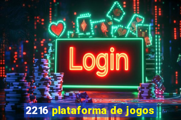 2216 plataforma de jogos